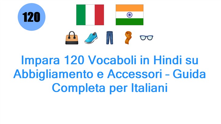Impara 120 Vocaboli in Hindi su Abbigliamento e Accessori – Guida Completa per Italiani